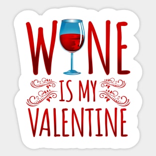 'Wine Is My Valentine' Sweet Valentines Lovers Gift Sticker